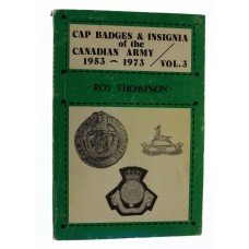 Book - Cap Badges and Insignia of the Canadian Army (1953-1973) Vol.3 by Roy Thompson