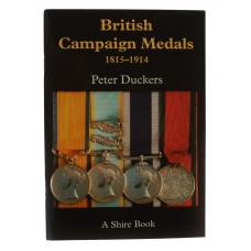 Book - British Campaign Medals 1815-1914 by Peter Duckers