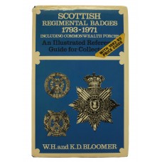 Book - Scottish Regimental Badges 1793-1971 (inc. Commonwealth Forces) by W. H and K. D Bloomer 