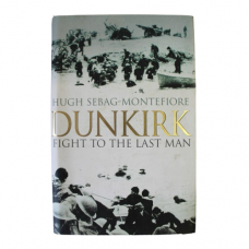 Book - Dunkirk Fight To The Last Man